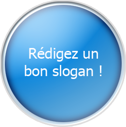 R�digez un bon slogan