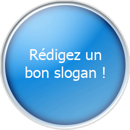 R�digez un bon slogan